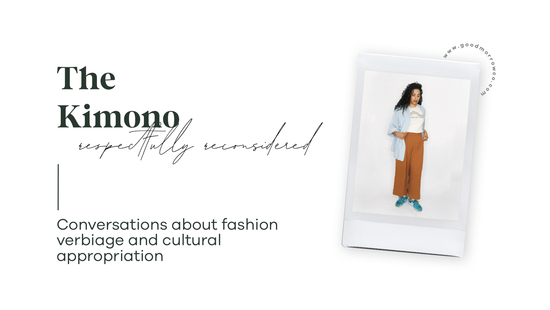 Respectfully Reconsidered: The Kimono - Good Morrow Co